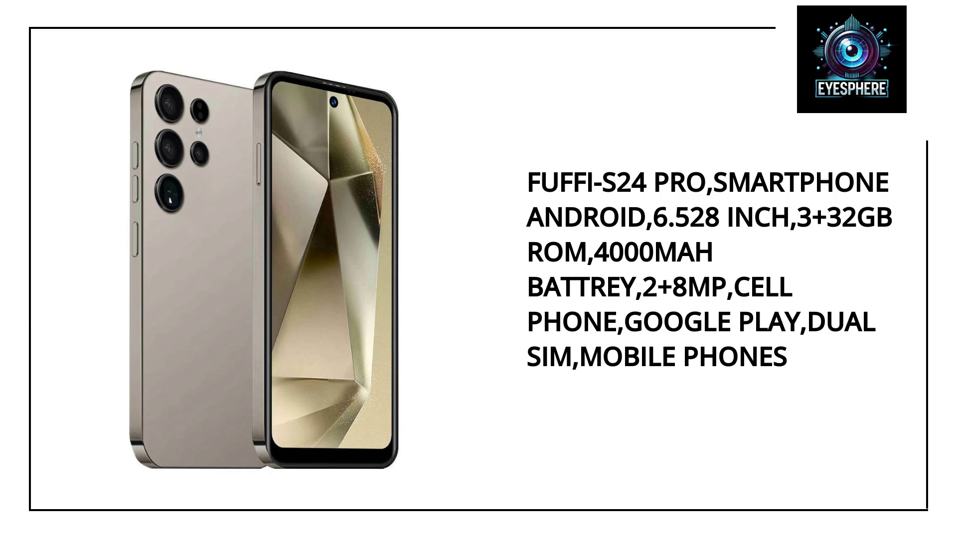 FUFFI-S24 Pro,Smartphone Android,6.528 Inch,3+32GB ROM,4000mAh Battrey,2+8MP,Cell Phone,Google Play,Dual SIM,Mobile Phones by@Outfy